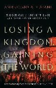 Losing a Kingdom, Gaining the World