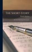 The Short-Story: Specimens Illustrating Its Development