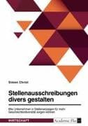 Stellenausschreibungen divers gestalten. Wie Unternehmen in Stellenanzeigen für mehr Geschlechterdiversität sorgen können