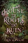 House of Roots and Ruin