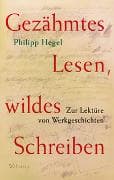 Gezähmtes Lesen, wildes Schreiben