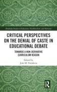 Critical Perspectives on the Denial of Caste in Educational Debate