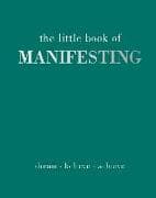 The Little Book of Manifesting