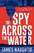 The Spy Across the Water
