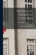 Mentally-Deficient Children: Their Treatment and Training