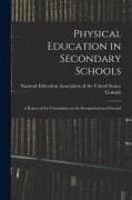 Physical Education in Secondary Schools: A Report of the Commission on the Reorganization of Second