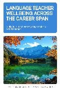 Language Teacher Wellbeing across the Career Span