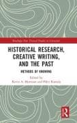 Historical Research, Creative Writing, and the Past