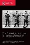 The Routledge Handbook of Heritage Destruction