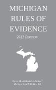 Michigan Rules of Evidence; 2023 Edition