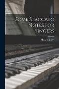 Some Staccato Notes for Singers