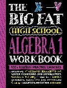 The Big Fat High School Algebra 1 Workbook
