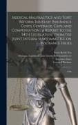 Medical Malpractice and Tort Reform: Issues of Insurance Costs, Coverage, Caps, and Compensation: a Report to the 54th Legislature From the Joint Inte