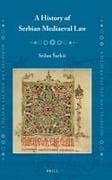 A History of Serbian Mediaeval Law