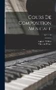 Cours de composition musicale; Volume 1