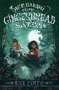 Bee Bakshi and the Gingerbread Sisters