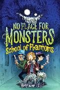 No Place for Monsters: School of Phantoms