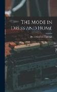 The Mode in Dress and Home