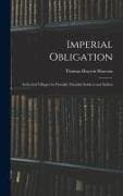 Imperial Obligation; Industrial Villages for Partially Disabled Soldiers and Sailors
