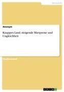 Knappes Land, steigende Mietpreise und Ungleichheit