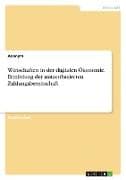 Wirtschaften in der digitalen Ökonomie. Ermittlung der nutzenbasierten Zahlungsbereitschaft