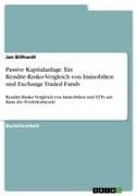 Passive Kapitalanlage. Ein Rendite-Risiko-Vergleich von Immobilien und Exchange Traded Funds