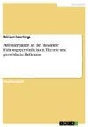 Anforderungen an die "moderne" Führungspersönlichkeit. Theorie und persönliche Reflexion