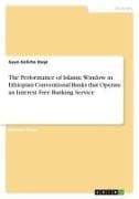 The Performance of Islamic Window in Ethiopian Conventional Banks that Operate an Interest Free Banking Service