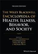 The Wiley Blackwell Encyclopedia of Health, Illness, Behavior, and Society, 6 Volume Set