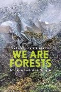 We are Forests