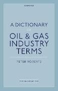 A Dictionary of Oil & Gas Industry Terms, 2e