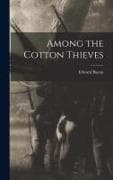 Among the Cotton Thieves