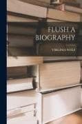 Flush a Biography