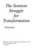 The Sentient Struggle For Transformation