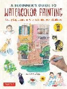 A Beginner's Guide to Watercolor Painting