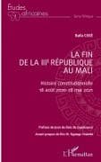 La fin de la IIIe République au Mali