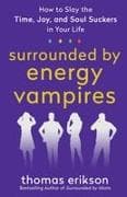 Surrounded by Energy Vampires