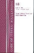 Code of Federal Regulations, Title 18 Conservation of Power and Water Resources 1-399, 2022