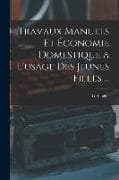 Travaux Manuels Et Économie Domestique a L'usage Des Jeunes Filles