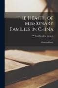 The Health of Missionary Families in China: A Statistical Study