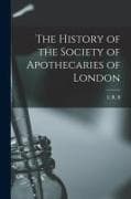 The History of the Society of Apothecaries of London
