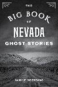 The Big Book of Nevada Ghost Stories
