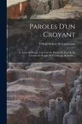 Paroles D'un Croyant: Le Livre Du Peuple. Une Voix De Prison. Du Passé Et De L'avenir Du Peuple. De L'esclavage Moderne