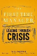 The First-Time Manager: Leading Through Crisis