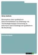 Konzeption eines qualitativen Interviewleitfadens zur Erfassung von Nachhaltigkeitstipps, Verzerrung in Interviews und Grundzüge der qualitativen Beobachtung