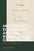 Nietzsche’s 'Ecce Homo' and the Revaluation of All Values