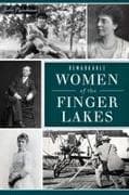 Remarkable Women of the Finger Lakes