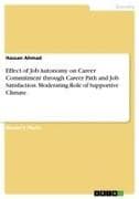 Effect of Job Autonomy on Career Commitment through Career Path and Job Satisfaction. Moderating Role of Supportive Climate