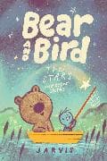 Bear and Bird: The Stars and Other Stories
