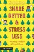 Share Better and Stress Less